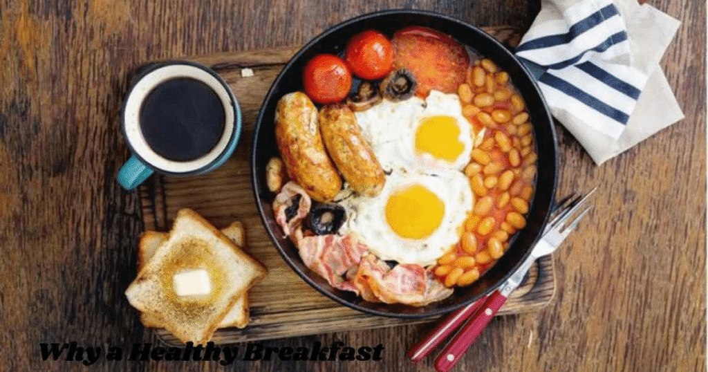 Why a Healthy Breakfast Matters